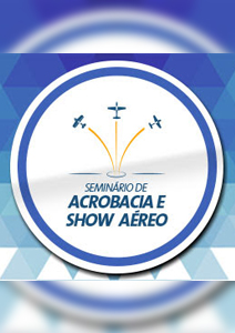 Primeiro Seminário de Acrobacia e Show Aéreo – 2016